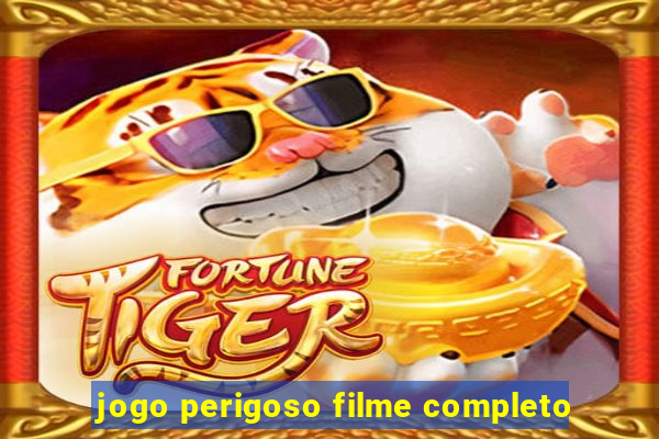 jogo perigoso filme completo